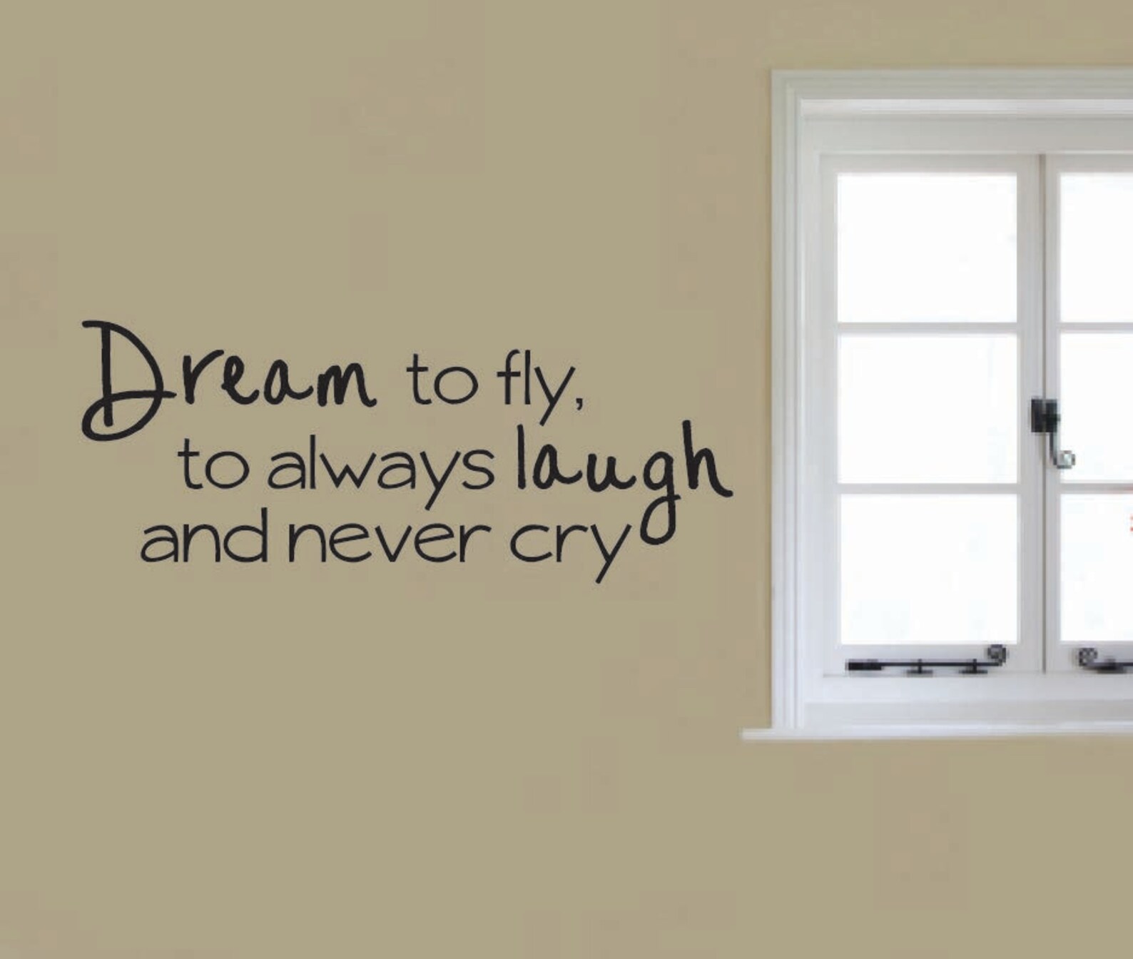 Vinyl Wall Decal Dream to Fly to Always Laugh and Never Cry Etsy
