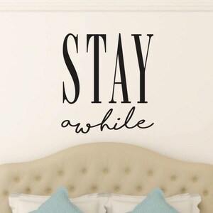 Stay Awhile Wall Decal - Stay Awhile Vinyl Sticker - Guest bedroom Vinyl Wall Decal - Home vinyl wall decal - Stay Decal