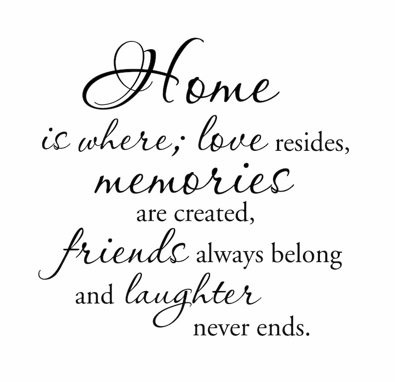 Home where love resides decal, memories and friends wall decal, Home Wall Quote, Laughter never ends wall decal image 6