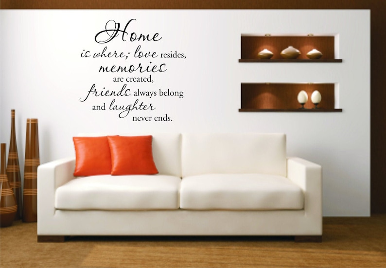 Home where love resides decal, memories and friends wall decal, Home Wall Quote, Laughter never ends wall decal image 1