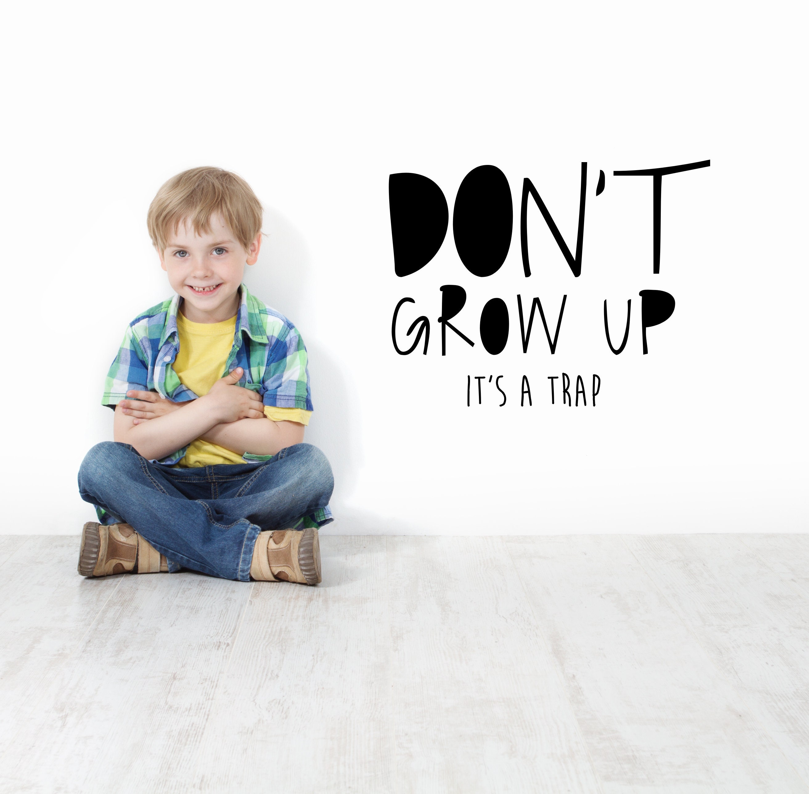 Don t grow up it s. Don t grow up it s