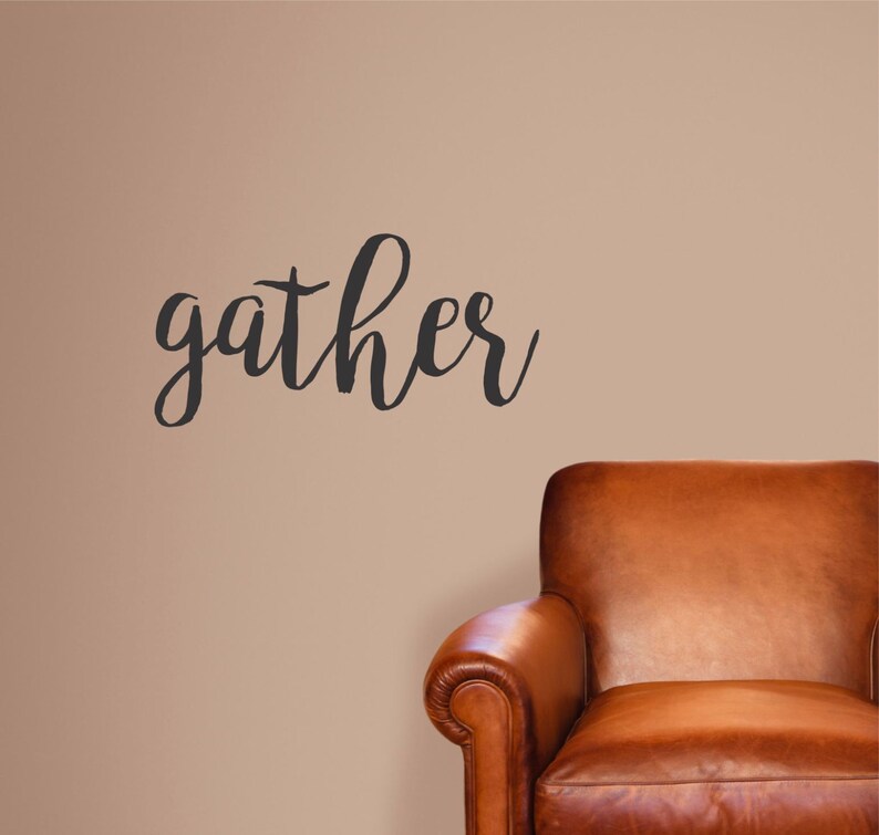 Gather Wall Decal Wall Decal Quote Gather Quote Decal Etsy