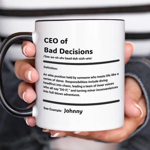 Personalized Name Definition Mug CEO of Bad Decisions Funny Coffee Cup Custom Gag Party Gift for Birthdays Coworkers Office Humor Decor Mug