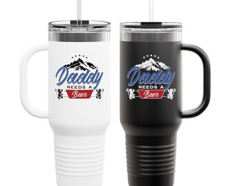 Daddy Needs Beer Travel Mug – Funny Insulated Coffee Cup for Dad, Beer Lover Gift for Father’s Day, Husband Birthday Present, Reusable Straw
