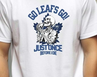 Toronto Maple Leafs Hockey T-Shirt: Funny Fan Gift Go Leafs go Hockey lover