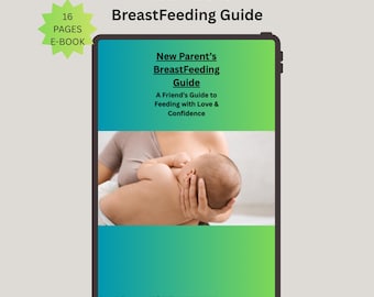 New Parent Breast Feeding Guide Ebook , Feeding With Love& Confidence