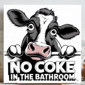 No Coke in the Bathroom Art, Funny Cow Wall Art, Bathroom Humor Decor, Farm Animal Printable, Black and White Cow Art, Digital Download