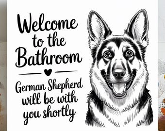 Funny German Shepherd Wall Art, Canvas Or Poster, Bathroom Decor, Dog Lover Decor, Bathroom Wall Art, Bathroom Wall Decor, Funny Dog Sign