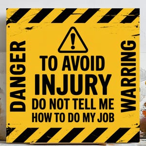 Funny Office Wall Art, Do Not Tell Me How To Do My Job Sign, Canvas or Poster, Sarcastic Workplace Decor, Man Cave Sign, Industrial Wall Art