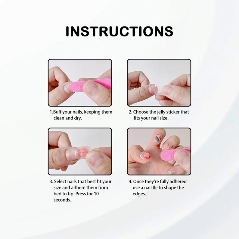 May include: A step-by-step guide for applying artificial nails. The image shows four steps: buffing nails, choosing a jelly sticker, selecting nails, and shaping edges. The text reads "INSTRUCTIONS" at the top.