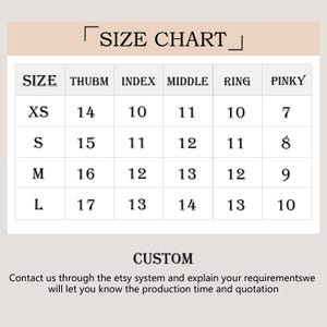 May include: A size chart with the text "SIZE CHART" at the top. The chart lists sizes XS, S, M, and L, with corresponding measurements for thumb, index, middle, ring, and pinky fingers. Below the chart, the word "CUSTOM" is displayed with instructions.