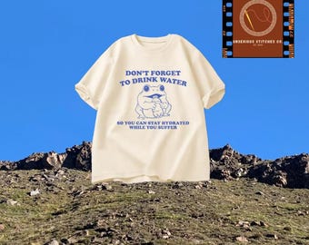 Hydrate & laugh Frog T-shirt- Mental health humour gift for warriors, hilarious print, mental health humour, frog graphic, funny gift
