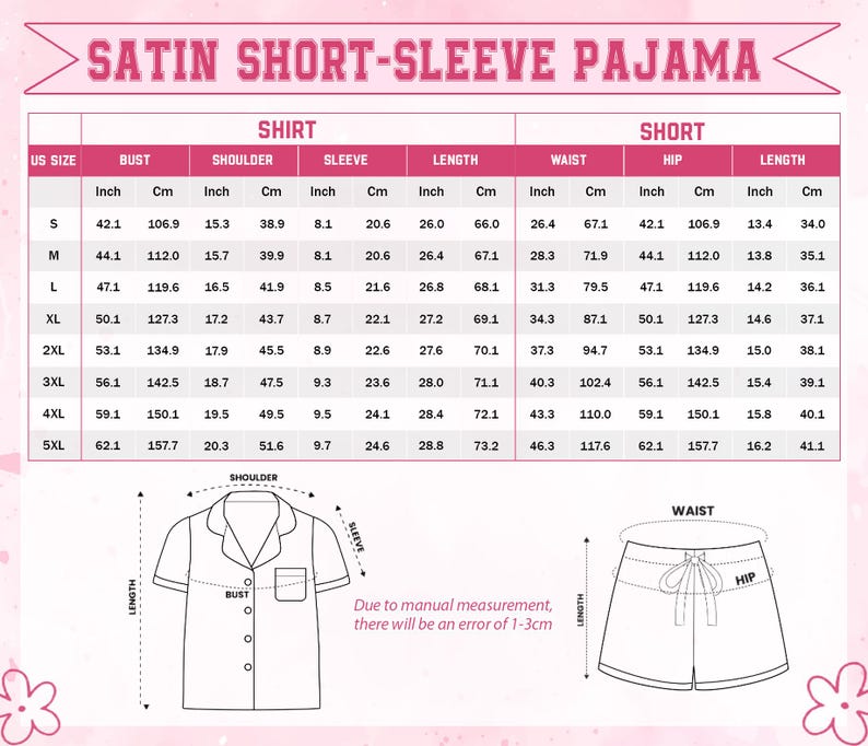 May include: A pink chart with size measurements for a satin short-sleeve pajama set. The chart includes measurements in inches and centimeters for the shirt and shorts, including bust, shoulder, sleeve, waist, and hip.