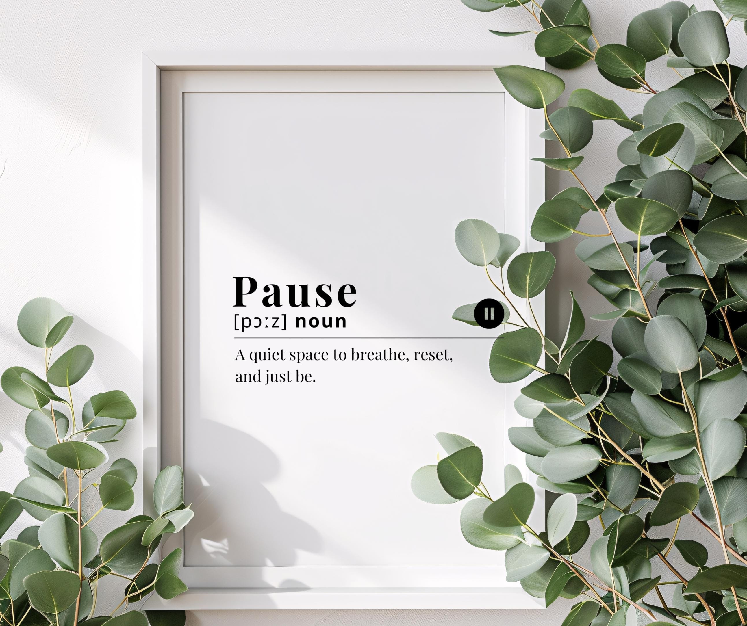 Pause In Wall Pause Definition Wall Art Printable – Minimalist Self Care Quote ...
