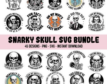 Snarky Skulls Bundle 45 Designs SVG Bundle, Funny Skeleton Designs, Sarcastic Bundle svg, Adult Humor Digital Download for Sublimation,
