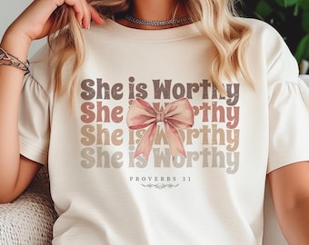 She is Worthy PNG, Proverbs 31 Bible Verse PNG, Christian Bow Sublimation, Faith Shirt PNG, Trendy Religious Shirt Design