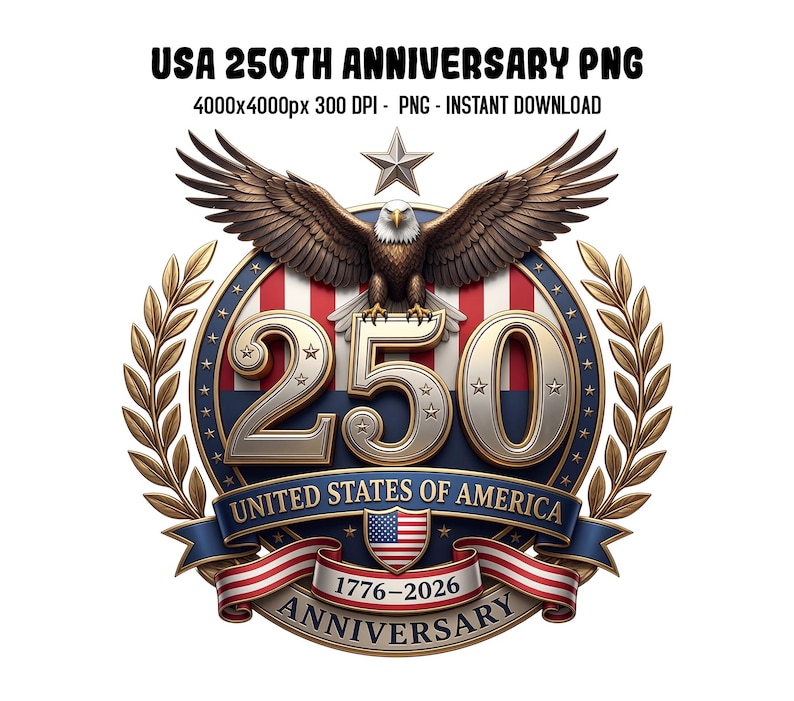 USA 250th Anniversary patriotic eagle emblem with stars, stripes, and 1776–2026 text, high-resolution PNG on transparent background for sublimation and crafts