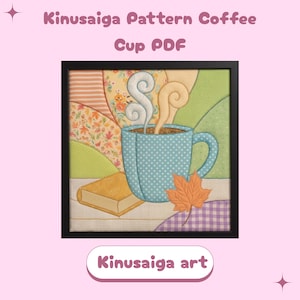 Kinusaiga-Muster für Kaffeetasse (PDF) | Gemütliche Buch-Stoffmosaik-Vorlage | Druckbare Bastelvorlage für Buchliebhaber (PDF)