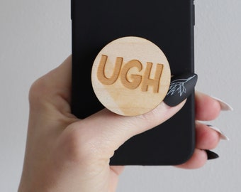 Ugh Atitude Wooden Engraved Phone Grip