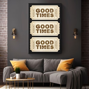 Good Times Ticket Art (Tan) "Nostalgic Ticket" | Retro Good Times Wall Art Canvas | Black Tan Ticket Art Wall Decor | Retro Bar Cart Decor
