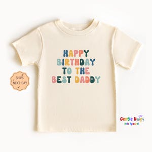 Happy Birthday To The Best Daddy Shirt, Retro Toddler Shirt, Birthday Party Kids Tee, Gift For Daddy, Retro Toddler Tee