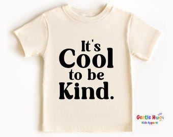 It’s Cool to Be Kind Toddler Shirt, Positive Kindness Tee for Kids, Retro Style Inspirational Toddler Tee, Cute Feel Good Graphic Kids Tee