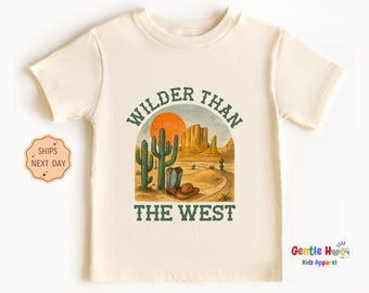Wilder Than The West Kids Shirt - Retro Cowboy Toddler Tee - Funny Wild West Boys T-Shirt - Desert Country Toddler Shirt - Gift For Kids