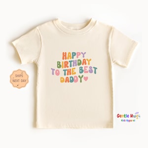 Happy Birthday Daddy Kids Shirt, Best Dad Kids Tee, Retro Birthday Toddler Shirt, Cute Birthday Daddy Gift, Funny Birthday Daddy Kids Shirt
