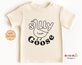 Silly Goose Toddler Shirt, Silly Goose Kids Shirt, Funny Kids Gift, Cute Kids Clothes, Boy Girl Funny Birthday Gift, Natural Toddler Tee