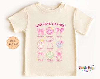 God Says I Am Girls Christian Kids Shirt, Bible Verse Toddler Tee, Religious Toddler Shirt, Faith Based Outfit, Inspirational Gift for Girls