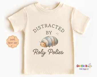 Roly Poly Bug Lover Toddler Shirt, Insect Explorer Kids Tee, Cute Nature Toddler Tee, Outdoor Adventure Kids Shirt,Distracted By Roly Polies