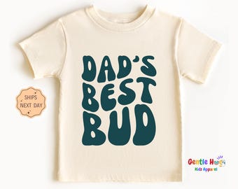 Dad's Best Bud Retro Kids Shirt, Father’s Day Toddler Tee, Cute Boho Boy Shirt, First Father’s Day Gift for New Dad & Baby