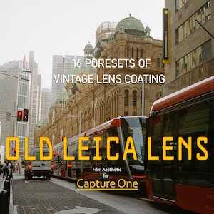 Puede incluir: Una escena urbana con un tranvía rojo y negro y el texto "OLD LEICA LENS" en amarillo. La imagen también incluye el texto "16 PORESETS OF VINTAGE LENS COATING" y "Film Aesthetic for Capture One".