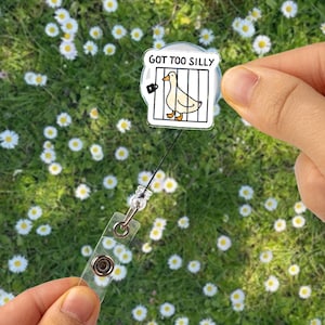 Bobine de badge Got Too Silly - Support pour carte d'identité canard drôle en prison, clip de badge rétractable meme mignon pour infirmières, enseignants, collègues, cadeau humoristique de bureau
