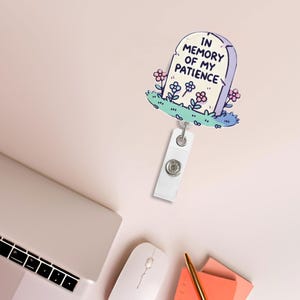 Bobine d'insigne amusante - « En mémoire de ma patience » - Joli cadeau pour infirmière, porte-carte d'identité pour humour au travail, appréciation d'un collègue, accessoire de bureau