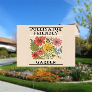 Pollinator Friendly Yard Sign, Save the bees, Habitat Sign, Garden Banner