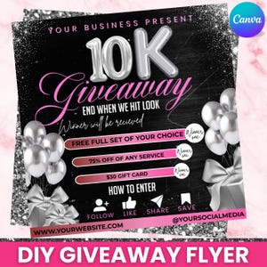May include: A black and pink DIY giveaway flyer with silver balloons, bows, and text. The flyer says "10K Giveaway" and lists prizes like a free full set of your choice, 75% off any service, and a $30 gift card.