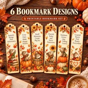 May include: A set of six rectangular bookmarks featuring autumn-themed illustrations of mice, pumpkins, sunflowers, and fall foliage. Each bookmark displays unique inspirational text, including phrases like Autumn Brings New Adventures and Cozy Days.