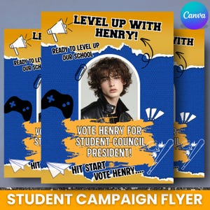 May include: A student campaign flyer with a blue and yellow color scheme. The flyer features a portrait of a young person and text that reads "Level Up With Henry!" and "Vote Henry for Student Council President!"