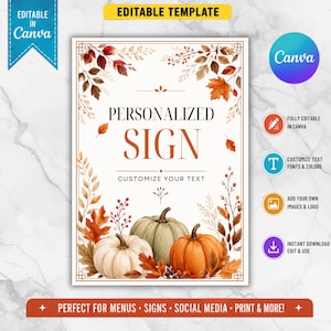May include: A rectangular sign template featuring a white background with a decorative border of autumn leaves and berries. The text reads PERSONALIZED SIGN and CUSTOMIZE YOUR TEXT. Three pumpkins in white, green, and orange sit at the bottom.