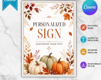 May include: A rectangular sign template featuring a white background with a decorative border of autumn leaves and berries. The text reads PERSONALIZED SIGN and CUSTOMIZE YOUR TEXT. Three pumpkins in white, green, and orange sit at the bottom.