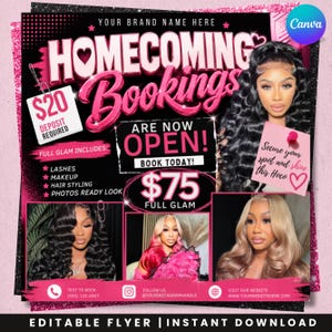 May include: A digital flyer for homecoming bookings featuring pink and black text, including $20 deposit required, $75 full glam, and three portraits of individuals with styled hair. Text includes Homecomings Bookings Are Now Open Book Today.