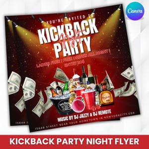 May include: A red and black flyer promoting a "Kickback Night Party." The flyer features text, dollar bills, and images of alcoholic beverages. The flyer includes the text "Ladies Free | Free Drinks All Night | Entry 20$" and "Music by DJ Jazzy & DJ Remote."