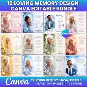 May include: A digital bundle of 19 editable memorial design templates featuring various portraits of individuals, floral arrangements, and text such as In Loving Memory, Goodbye My Dear, and Beautiful Memories, all formatted for Canva customization.