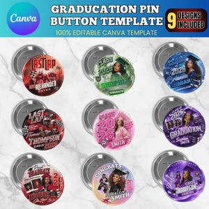 May include: A collection of nine graduation pin button templates. Each button features a unique design with student names, graduation years, and celebratory graphics. The buttons are round with a metal backing and colorful designs.
