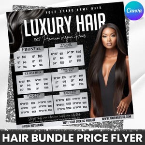 May include: A black and silver hair bundle price flyer with a woman with long dark hair. The flyer lists prices for frontal, closures, and luxury raw bundles. Text includes "Luxury Hair" and "100% Premium Virgin Hair."