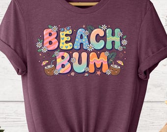 Beach Bum T-Shirts, Cute Beach Shirts, Trendy Beach Bum Tees, Funny Beach Tee, Summer Tees, Summer Vacation Shirts, Girls Beach Gift Tees