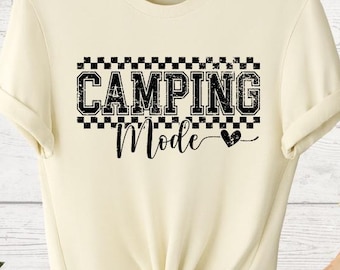 Camping Mode Shirts, Camping Lover Gift Tees, Camp Time Tees, Camp Lover Tees, Nature Lover Tees, Hiking Lover Tees, Family Holiday T-Shirts