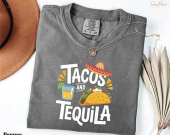 Comfort Colors Tequila And Tacos Shirts, Cinco De Mayo Party Tees, Fiesta Tequaila Shirts, Mexican Snacks Tees, Mexican Food Party Shirts