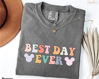 Comfort Colors Best Day Ever T-Shirt, Mickey Ear Tee, Cute Disney Family Shirt, Disney Vacation T-Shirt, Disney Best Day Ever T-Shirt